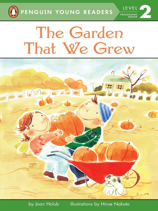 Title details for The Garden That We Grew by Joan Holub - Available